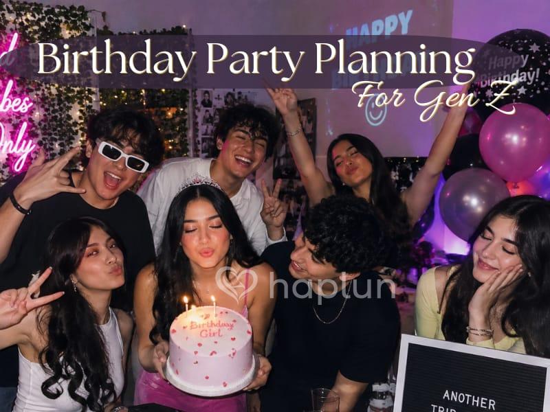 Birthday Party Planning for Gen Z