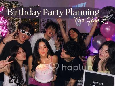 Birthday Party Planning for Gen Z
